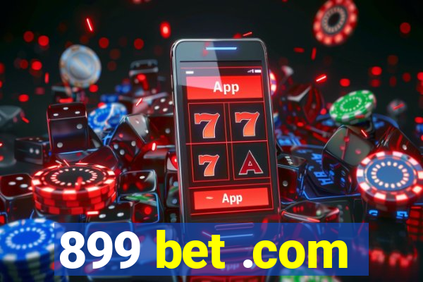 899 bet .com